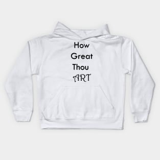 How Great Thou Art Kids Hoodie